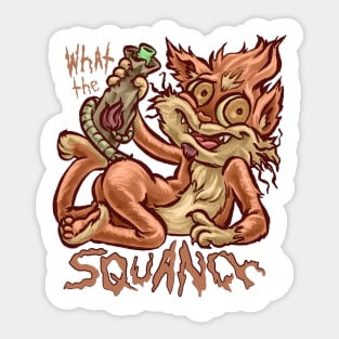 What the Squanch Sticker